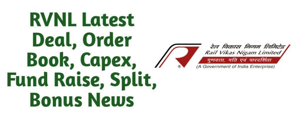 Rail Vikas Nigam (RVNL) Share Latest Deal, Order Book, Capex, Fund Raise (QIP, Preferential), Split, Bonus, Buyback News Today